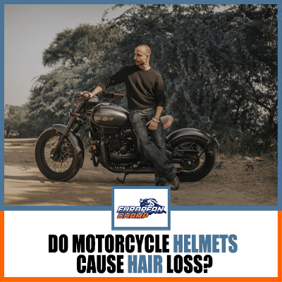 Do motorcycle helmets cause hair loss? 